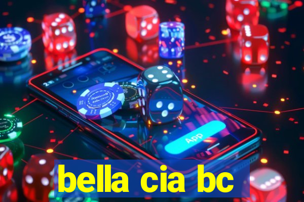 bella cia bc